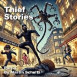 Thief Stories, Martin Schultz