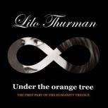 Under The Orange Tree, Lilo Thurman