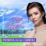 An Agent for Ulyssa, Patricia PacJac Carroll