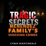 Tragic Secrets Behind the Menendez Fa..., Cyrus Nightingale