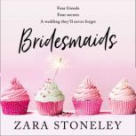 Bridesmaids, Zara Stoneley
