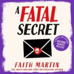 A Fatal Secret, Faith Martin