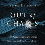 Out of Chaos, Jessica LaGrone