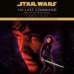 The Last Command: Star Wars (The Thrawn Trilogy) Volume 3, Timothy Zahn