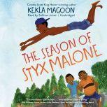 The Season of Styx Malone, Kekla Magoon