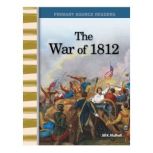 The War of 1812, Jill K. Mulhall