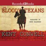 The Bloody Texans, Kent Conwell