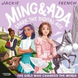 Ming and Ada Spark the Digital Age T..., Jackie French