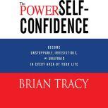 The Power of SelfConfidence, Brian Tracy