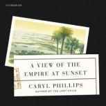 A View of the Empire at Sunset, Caryl Phillips