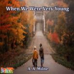 When We were Very Young, A. A.	Milne