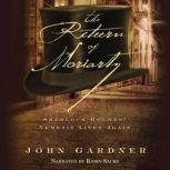 The Return of Moriarty Sherlock Holmes Nemesis Lives Again, John Gardner