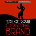 Fog of Doubt An Inspector Cockrill Mystery, Christianna Brand