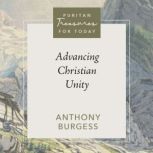 Advancing Christian Unity, Anthony Burgess