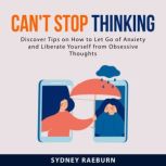 Cant Stop Thinking, Sydney Raeburn