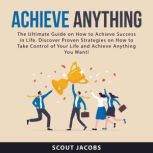 Achieve Anything, Scout Jacobs