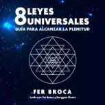 8 leyes universales, Fer Broca