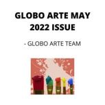 GLOBO ARTE MAY 2022 ISSUE AN art magazine for helping artist in their art career, Globo Arte team