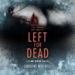 Left For Dead, Caroline Mitchell