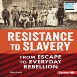 Resistance to Slavery, Cicely Lewis