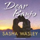 Dear Banjo, Sasha Wasley