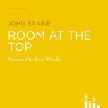 Room At The Top, John Braine