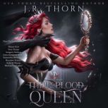Their Blood Queen, J.R. Thorn