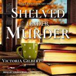 Shelved Under Murder, Victoria Gilbert