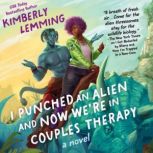 I Punched an Alien and Now Were in C..., Kimberly Lemming