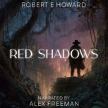Red Shadows, Robert E. Howard
