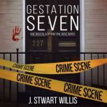 Gestation Seven One Was Black and One..., James Stewart Willis