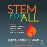 STEM For All, Leena Bakshi McLean