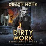 Dirty Work, Devon Monk