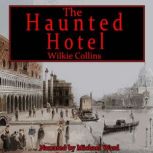 The Haunted Hotel, Wilkie Collins