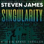 Singularity, Steven James