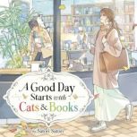 A Good Day Starts with Cats and Books..., Satori Satori