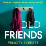 Old Friends, Felicity Everett