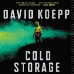 Cold Storage A Novel, David Koepp