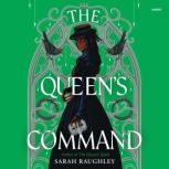 The Queens Command, Sarah Raughley