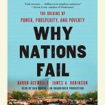 Why Nations Fail The Origins of Power, Prosperity, and Poverty, Daron Acemoglu