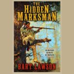 The Hidden Marksman, Bart Lawson
