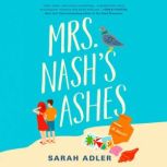 Mrs. Nashs Ashes, Sarah Adler