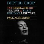 Bitter Crop, Paul Alexander