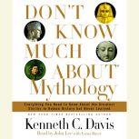 Don't Know Much About Mythology, Kenneth C. Davis