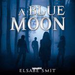 A Blue Moon, Elsabe Smit