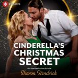 Cinderellas Christmas Secret, Sharon Kendrick