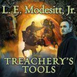 Treacherys Tools, L. E. Modesitt, Jr.