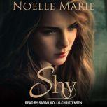 Shy, Noelle Marie