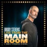 Brody Stevens Live From The Main Roo..., Brody Stevens