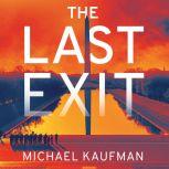Last Exit, The, Michael Kaufman
